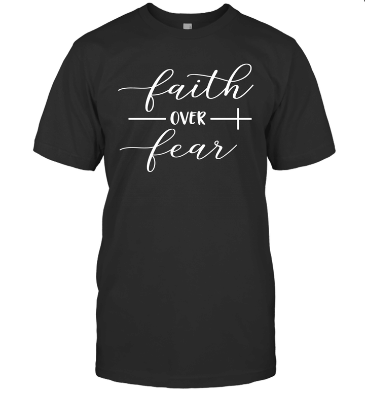Faith Over Fear Shirt Funny Christian Gift