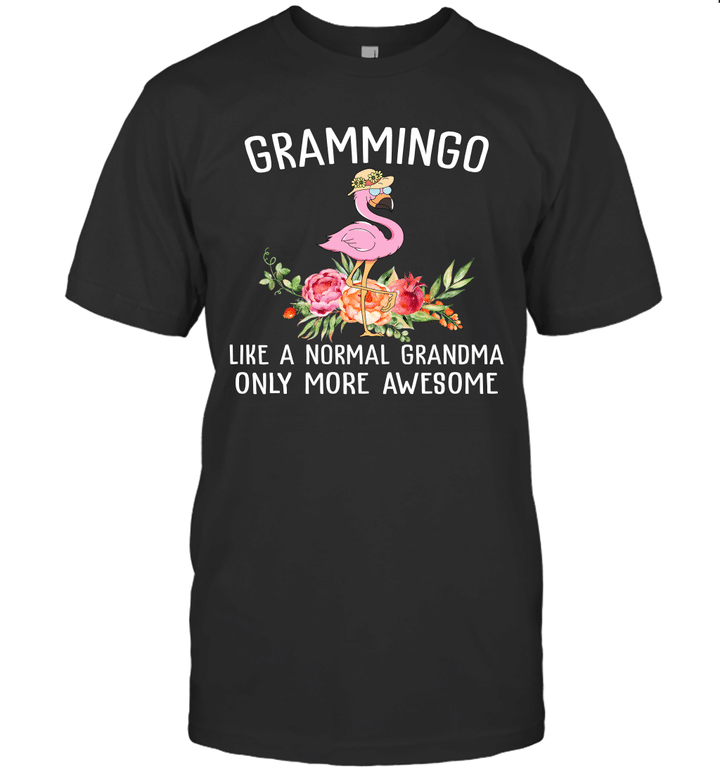 Flamingo Grammingo Like A Normal Grandma Only More Awesome Shirt