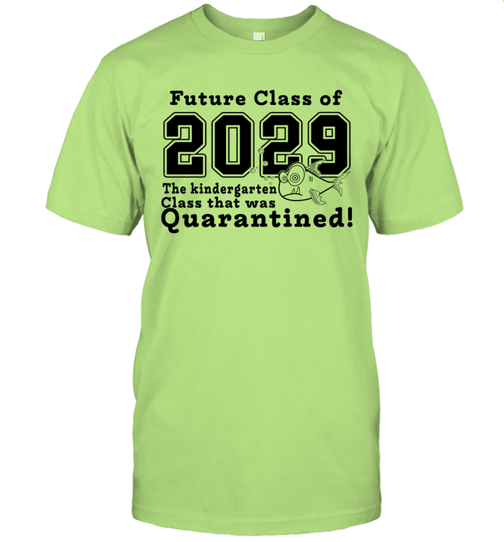 Future Class Of 2029 The Kindergarten Class That Was Quarantined Shirt