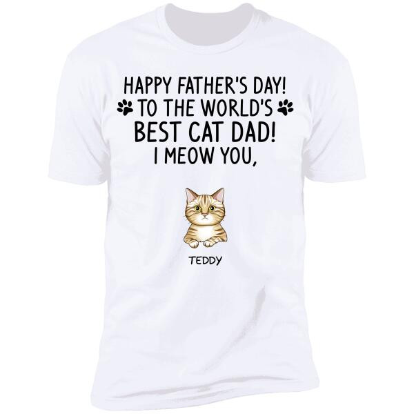 Happy Father's Day To The World's Best Cat Dad, Cat Dad Shirt, Father's Day Gift