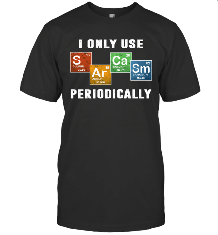 I Only Use Sarcasm Periodically Vintage Shirt
