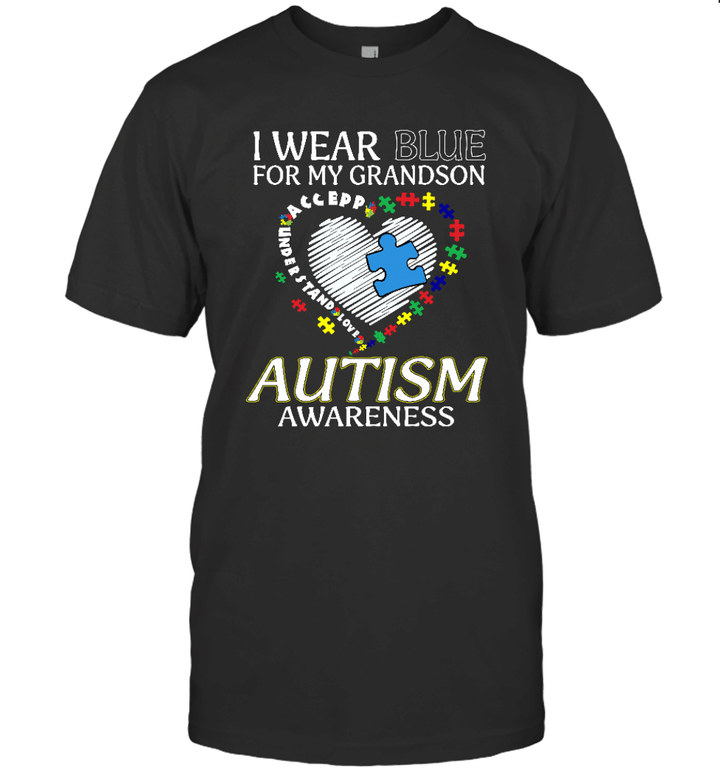 I Wear Blue For My Grandson Autism Awareness Accept Understand Love Shirt