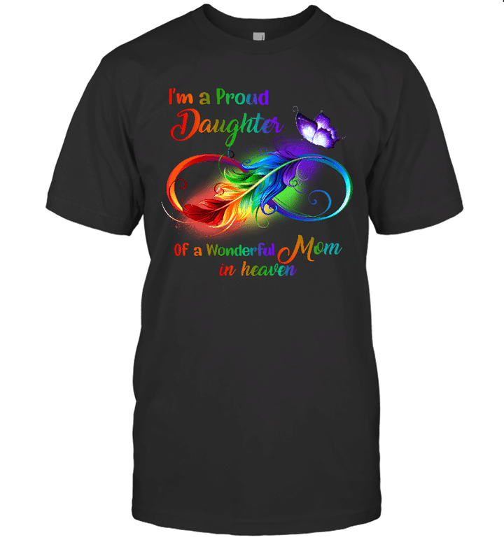 I'm A Proud Daughter Of A Wonderful Mom In Heaven Shirt