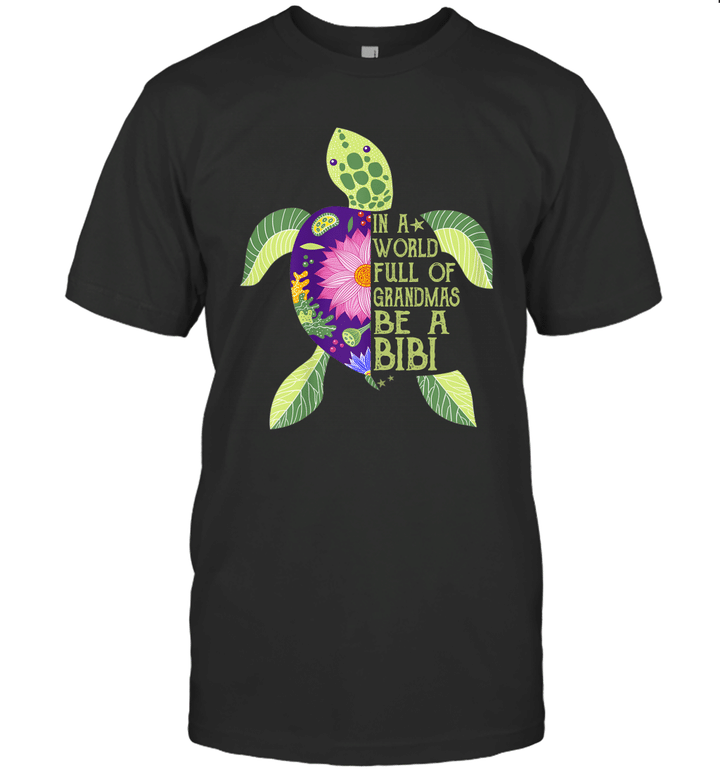 In A World Full Of Grandmas Be A BiBi Sea Turtle Floral Shirt