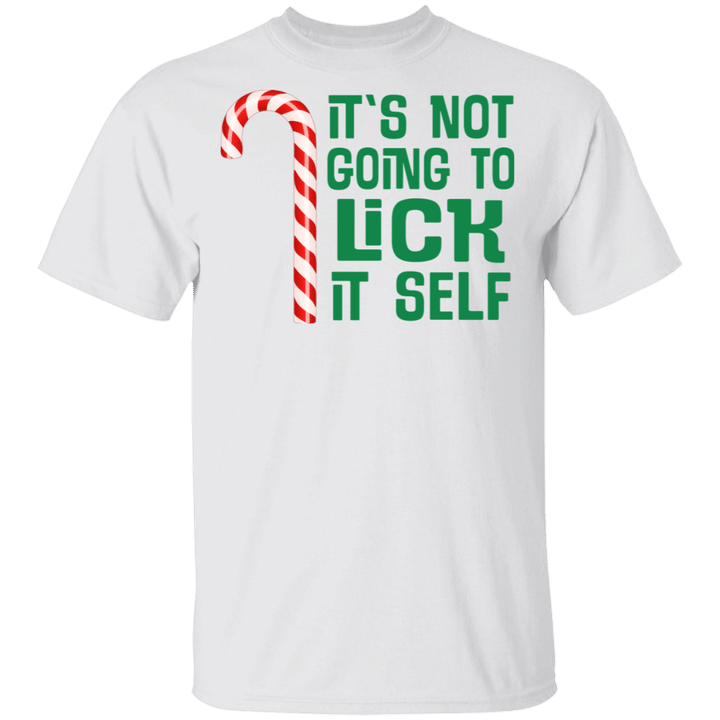 It's Not Going To Lick Itself Christmas Candy Cane Funny Shirt
