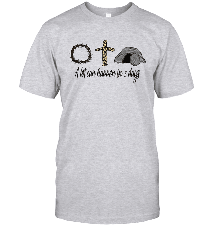 Jesus A Lot Can Happen In 3 Days Shirt