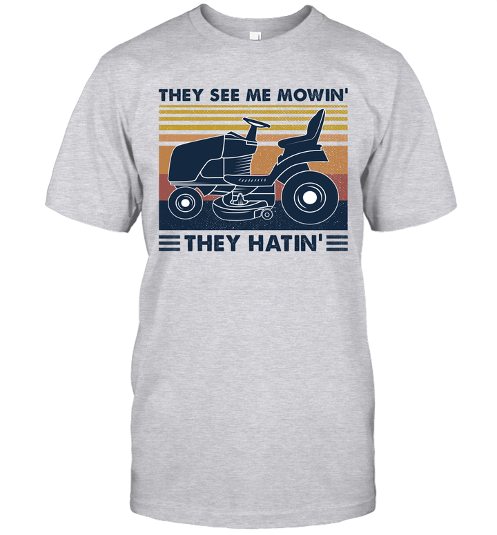Lawn Mower They See Me Mowin' They Hatin' Vintage Shirt