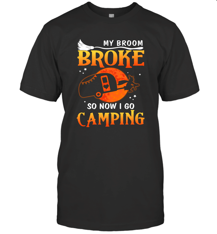 My Broom Broke So Now I Go Camping Halloween Shirt