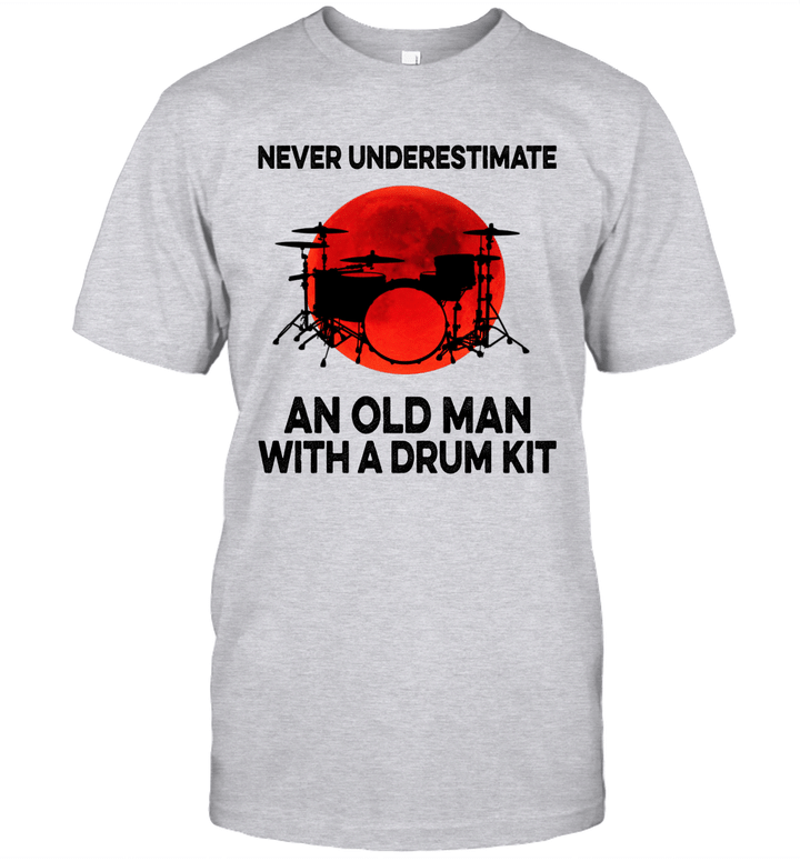 Never Underestimate An Old Man With A Drum Kit Shirt