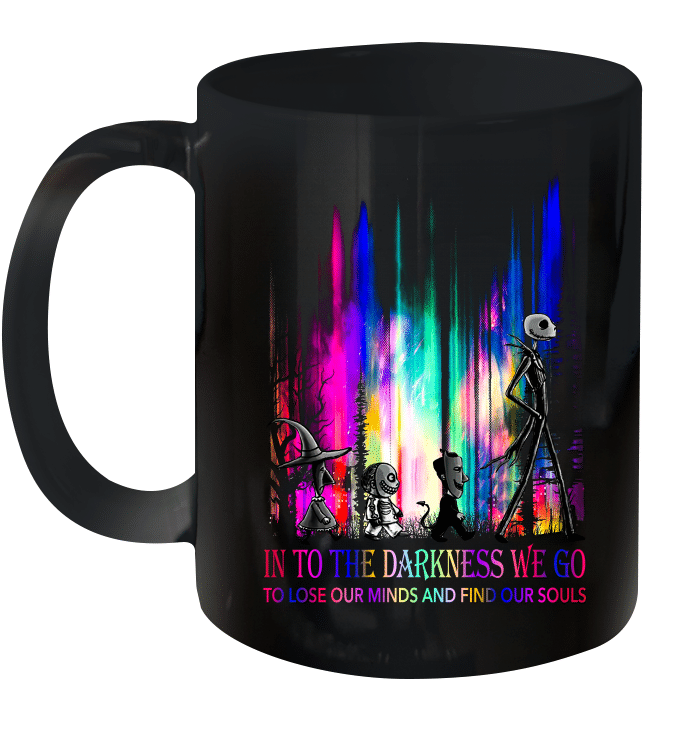 Nightmare Into The Darkness We Go To Lost Our Minds And Fine Our Souls Mug