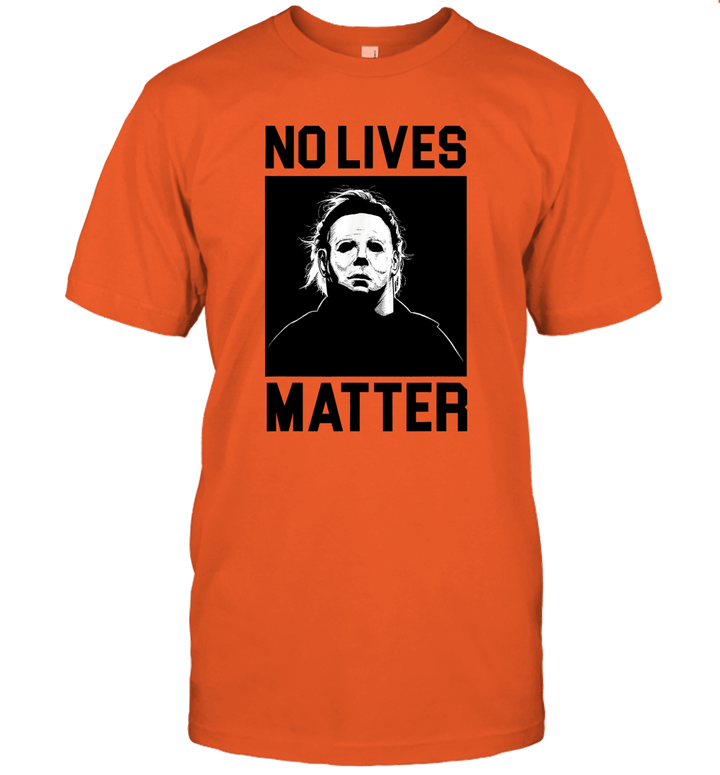 No Lives Matter Michael Myers Funny Halloween Horror Shirt