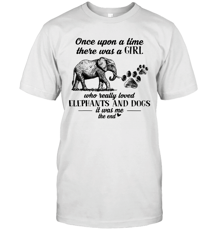 Once Upon A Time There Was A Girl Who Really Loved Elephant And Dogs Shirt