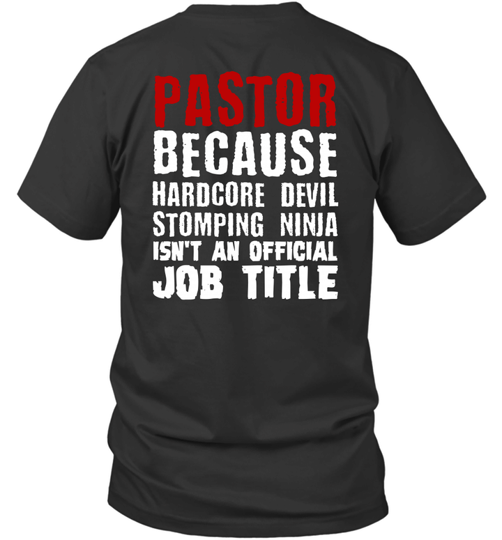 Pastor Because Hardcore Devil Stomping Ninja Isn't An Official Job Title Shirt