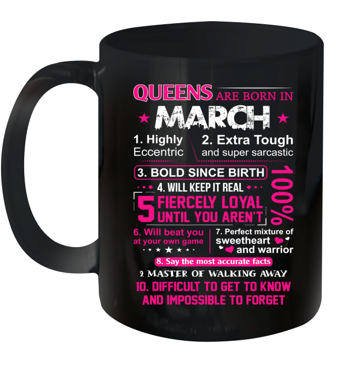 Queens Are Born In March 10 Reasons Mug