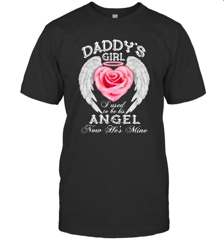 Rose Wings Daddy's Girl I Used To Be His Angel Now He's Mine Shirt