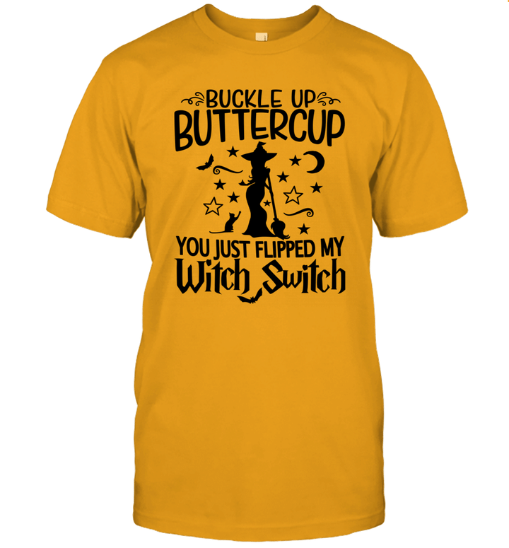 Sassy Buckle Up Buttercup You Just Flipped My Witch Switch Shirt Funny Halloween Gift