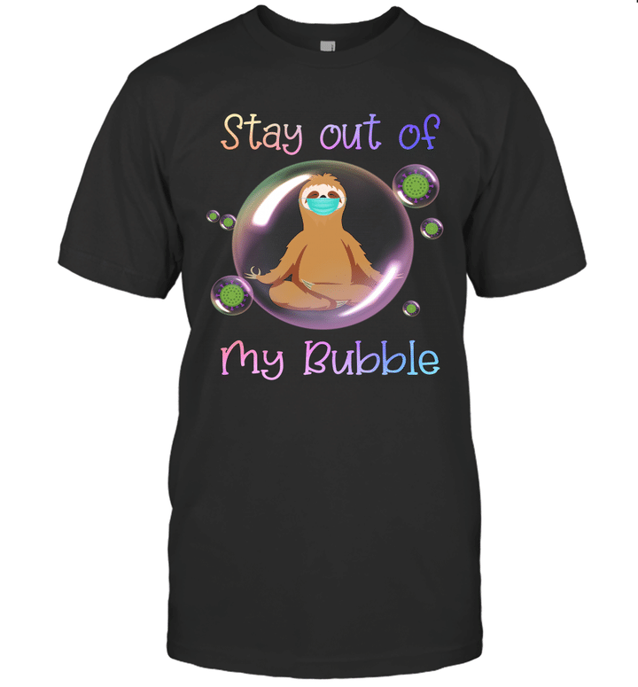 Sloth Stay Out Of My Bubble Funny Shirt Yoga Sloth Quarantined