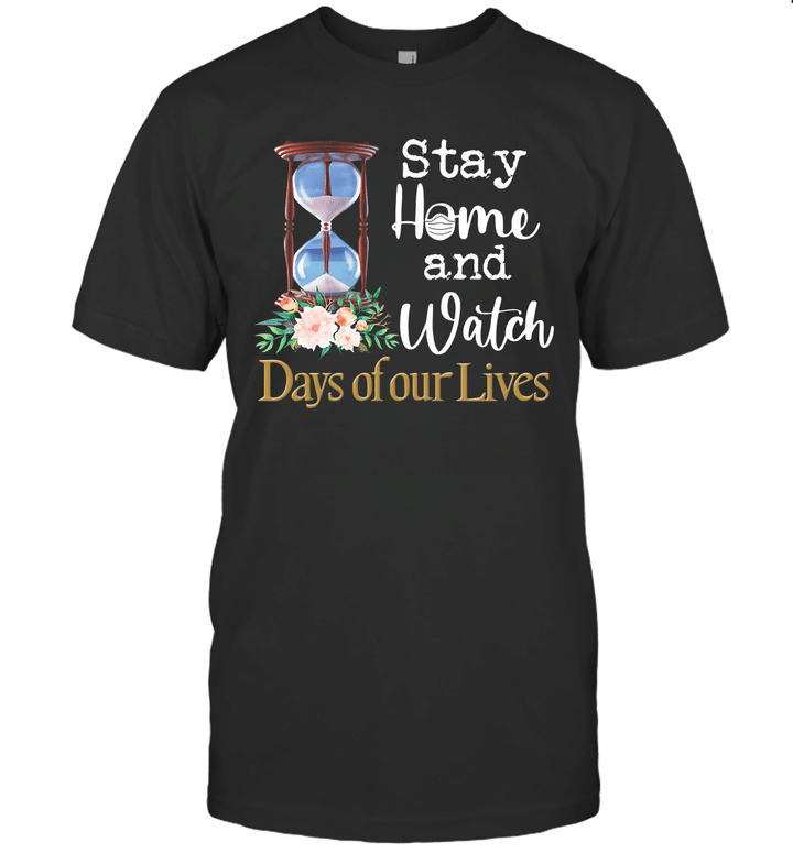 Stay Home And Watch Days Of Our Lives Shirt