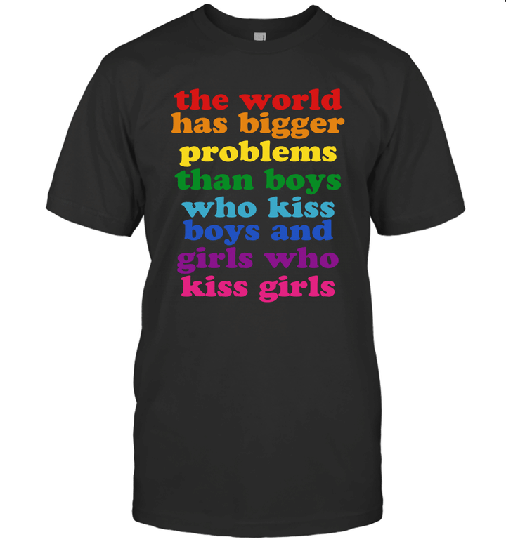 The World Has Bigger Problems Shirt Lgbt Community Gay Pride Gift