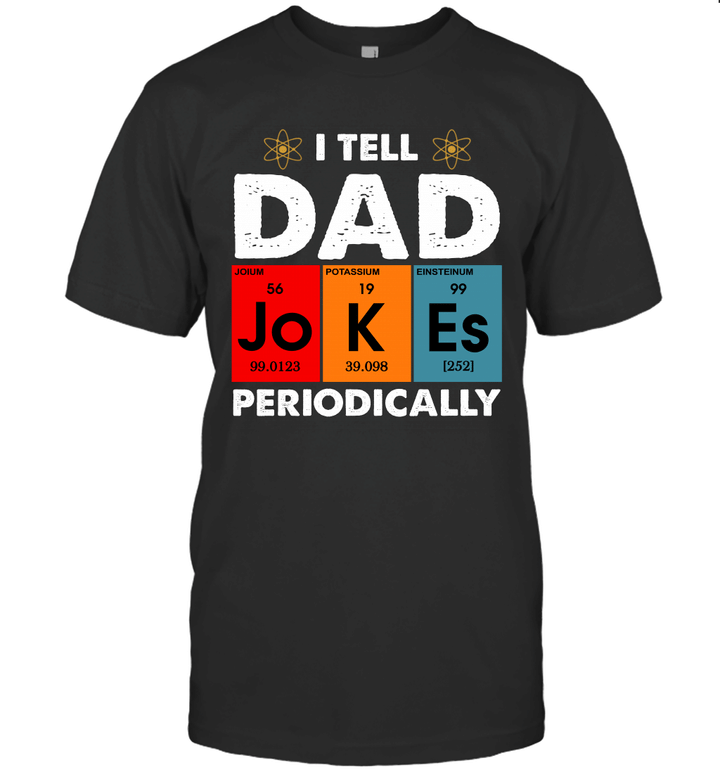 Vintage I Tell Dad Jokes Periodically Funny Father's Day Shirt