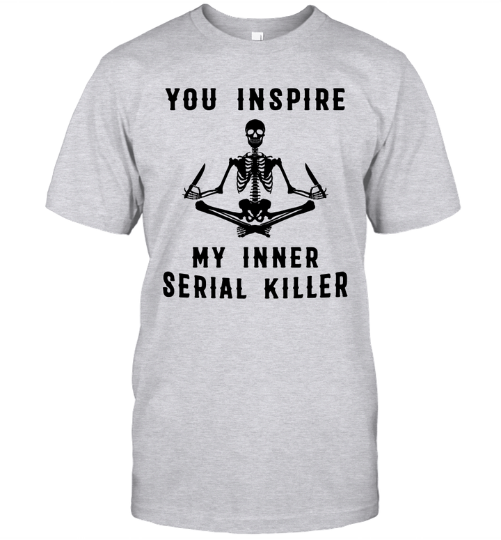 Yoga Skeleton You Inspire My Inner Serial Killer Shirt