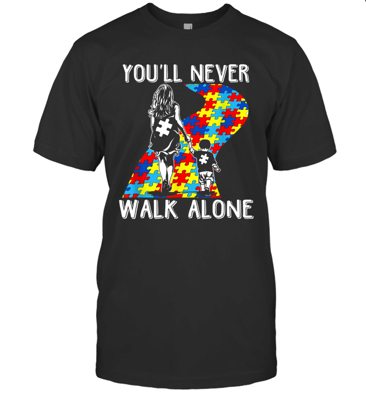 You'll Never Walk Alone Gifts For Autism Awareness Month Shirt