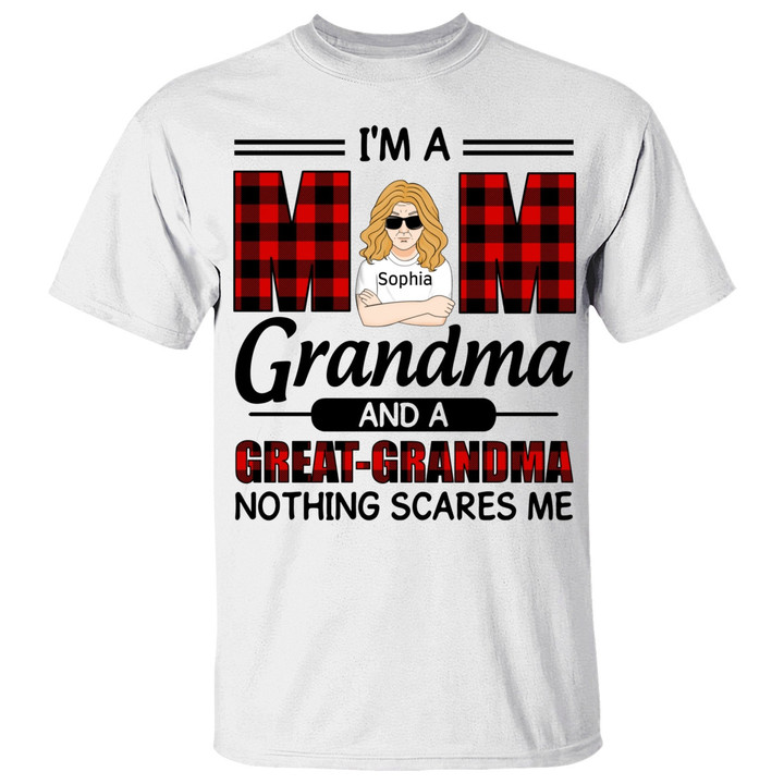 I'm A Mom Grandma And A Great Grandma Nothing Scares Me Personalized Shirt Family Gift For Grandma
