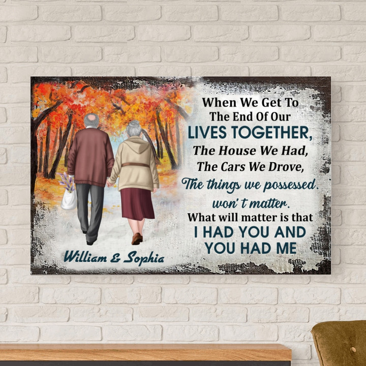 Personalized Grandpa, Grandma Family Old Couple Poster - When We Get To The End Of Our Lives Together Customized Poster