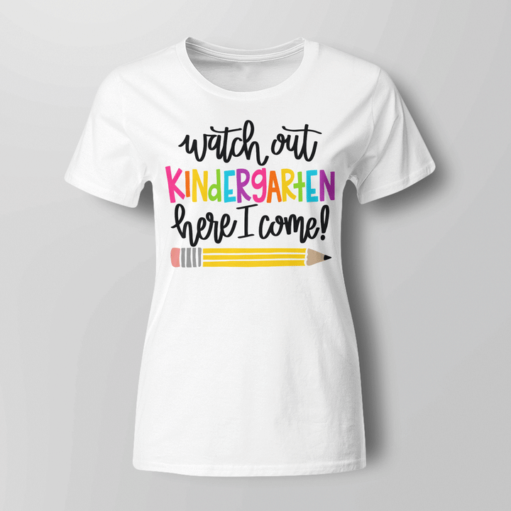 Watch Out Kindergarten Here I Come Kinder Back To School Shirt