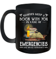 Always Keep A Book With You In Case Of Emergencies Gift Mug