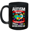 Autism Doesn't Come With A Manual It Comes With A Mom Who Never Gives Up Mug