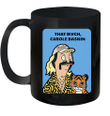 Bob Exotic Tiger King That Bitch Carole Baskin Mug