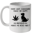 Dogs And Cannabis Make Me Happy Dog Weed Hippie Lover Gift Mug