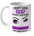 Eyes I Don't Look Sick You Don't Look Stupid Looks Can Be Deceiving Fibromyalgia Awareness Mug