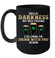 Hello Darkness My Old Friend Shamrock Beer Funny St Patrick's Day Mug