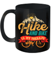 Hike And Bike Is My Therapy Sport Casual Mug