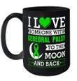 I Love Someone With Cerebral Palsy To The Moon And Back Mug