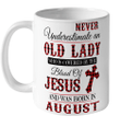 Never Underestimate An Old Lady Who Is Covered By The Blood Of Jesus And Was Born In August Mug
