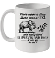 Once Upon A Time There Was A Girl Who Really Loved Elephant And Dogs Mug