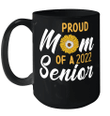 Proud Mom Of A 2022 Senior Sunflower Funny Mug Proud Mama