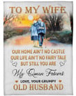 To my wife Our home ain’t no castle Our life ain’t no fairy tale but still you are my queen forever Fleece Blanket