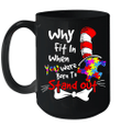Why Fit In When You Were Born To Stand Out Autism Gift Mug