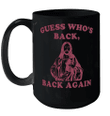Guess Who's Back Back, Again Happy Easter Jesus Christ Gift Coffee Mugs