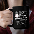 Personalized Baseball My Favorite Player Calls Me Mimi Gift Mugs, Custom Grandma Baseball Mugs, Gift For Family From Baseball Player, Gift For Mom