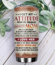 Personalized Custom Mother & Daughter Tumbler, Gift Idea For Mother And Daughter, Mother’s Day Gift, I Get My Attitude From My Freakin’ Awesome Mom