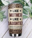 Personalized Custom Mother And Daughter Tumbler, Mother’s Day Gift For Mom, Like Mother Like Daughter