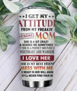 Personalized Custom Mother And Daughter Tumbler, Gift For Mother And Daughter, Mother’s Day Gift Idea, I Get My Attitude From My Freakin’ Awesome Mom