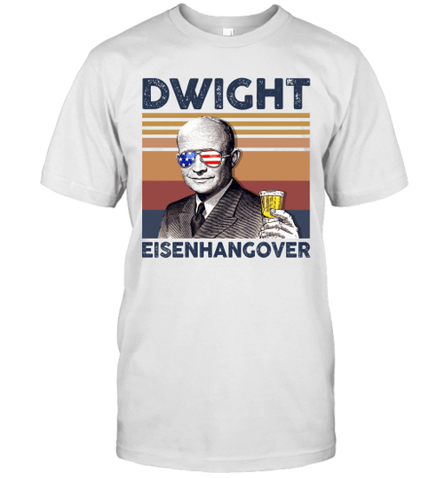 Dwight Eisenhangover US Drinking 4th Of July Vintage Shirt Independence Day American T-Shirt