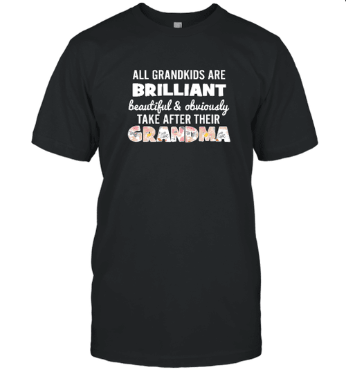 All Grandkids Are Brilliant Beautiful and Obviously Take After Their Grandma Floral Funny Shirt
