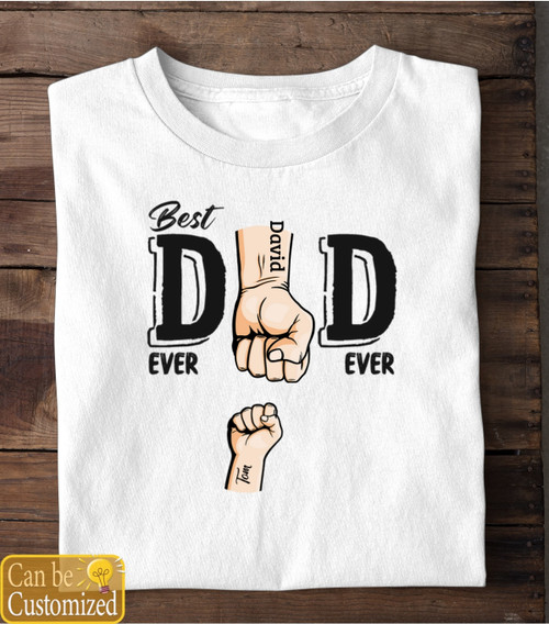 Best Dad Ever Ever Family Personalized Custom Unisex T Shirt, Father’s Day, Birthday Gift For Dad